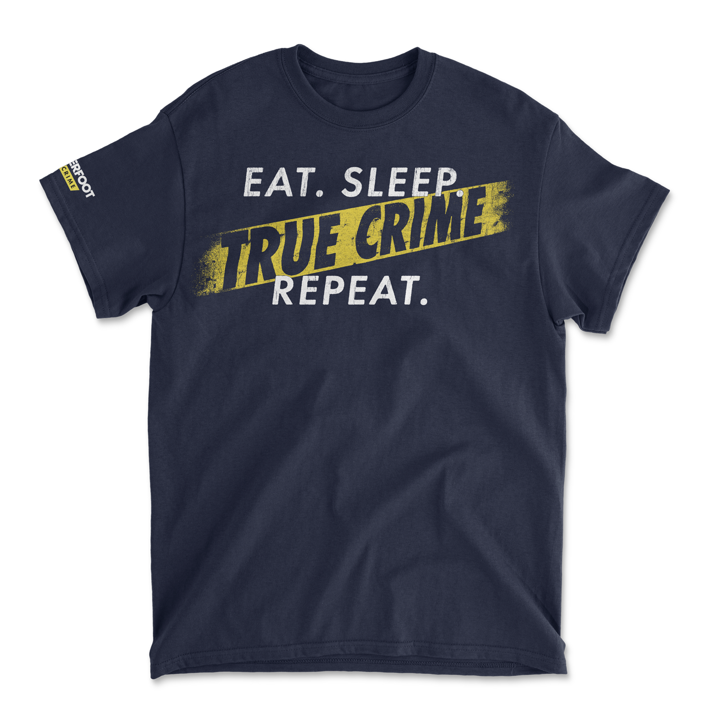 EAT. SLEEP. TRUE CRIME. REPEAT. (NAVY)