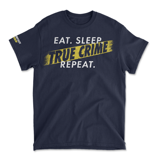 EAT. SLEEP. TRUE CRIME. REPEAT. (NAVY)
